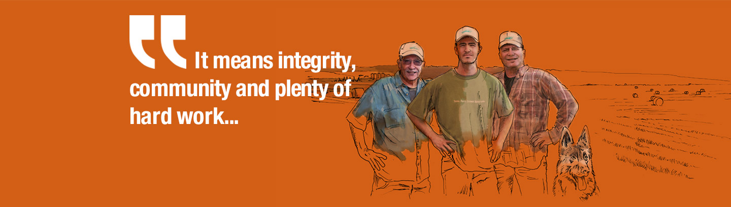 Farming means integrity, community and plenty of hard work